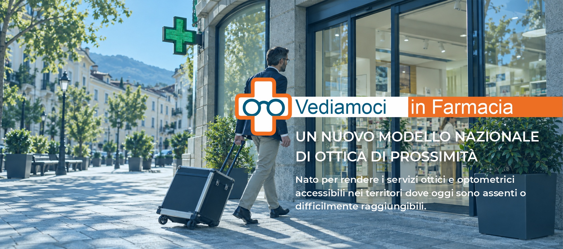 Vediamoci in Farmacia. Un nuovo modello nazionale di ottica di prossimità. Nato per rendere i servizi ottici e optometrici accessibili nei territori dove oggi sono assenti o difficilmente raggiungibili.